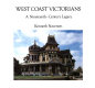 West Coast Victorians : a nineteenth-century legacy /