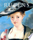 Peter Paul Rubens, 1577-1640 : the Homer of painting /