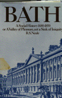 Bath 1680-1850 : a social history, or, A valley of pleasure, yet a sink of iniquity /