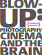 Blow up : photography, cinema, and the brain /