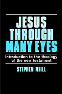 Jesus through many eyes : introduction to the theology of the New Testament /
