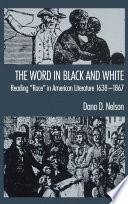 The word in black and white : reading "race" in American literature, 1638-1867 /