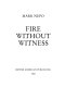 Fire without witness /