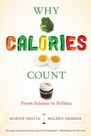 Why calories count : from science to politics /