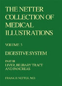 The digestive system, part III--liver, biliary tract, and pancreas : a compilation of paintings on the normal and pathologic anatomy /