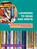 Learning to read and write : developmentally appropriate practices for young children /