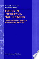 Topics in industrial mathematics : case studies and related mathematical methods /