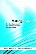 Making space : the development of spatial representation and reasoning /