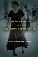 Chinese senior migrants and the globalization of retirement /