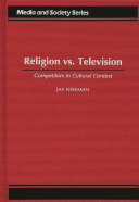 Religion vs. television : competitors in cultural context /