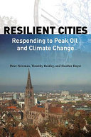 Resilient cities : responding to peak oil and climate change /