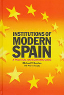 Institutions of modern Spain : a political and economic guide /