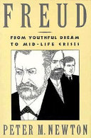 Freud : from youthful dream to mid-life crisis /