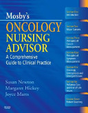 Mosby's oncology nursing advisor : a comprehensive guide to clinical practice /