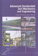 Advanced unsaturated soil mechanics and engineering /