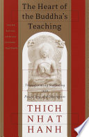 The heart of the Buddha's teaching : transforming suffering into peace, joy & liberation : the four noble truths, the noble eightfold path, and other basic Buddhist teachings /