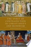 The spirit of contradiction in Christianity and Buddhism /