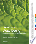 Learning web design : a beginner's guide to (X)HTML, style sheets and web graphics /