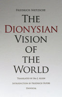 The Dionysian vision of the world /