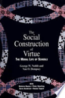 The social construction of virtue : the moral life of schools /