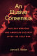 An elusive consensus : nuclear weapons and American security after the Cold War /