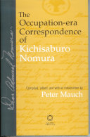 The occupation-era correspondence of Kichisaburo Nomura /