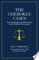 The Cherokee cases : two landmark federal decisions in the fight for sovereignty /