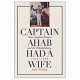 Captain Ahab had a wife : New England women & the whalefishery, 1720-1870 /