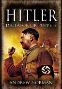 Hitler : dictator or puppet? /