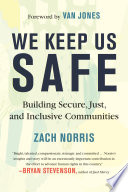 We keep us safe together : building secure, just, and inclusive communities /