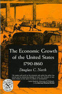The economic growth of the United States, 1790-1860 /