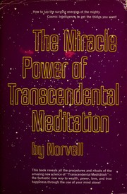 The miracle power of transcendental meditation.