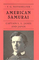 American samurai : Captain L.L. Janes and Japan /