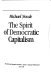 The spirit of democratic capitalism /