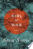Girl at war : a novel /