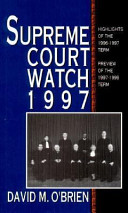 Supreme Court watch -- 1997 : highlights of the 1996-1997 term : preview of the 1997-1998 term /