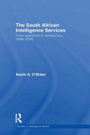 The South African intelligence services : from apartheid to democracy, 1948-2005 /