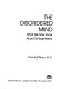 The disordered mind : what we now know about schizophrenia /