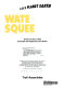 Water squeeze /