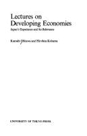 Lectures on developing economies : Japan's experience and its relevance /