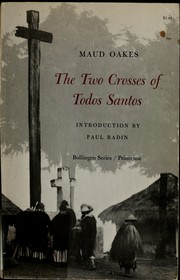 The two crosses of Todos Santos : survivals of Mayan religious ritual /