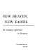 New heaven, new earth : the visionary experience in literature /