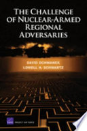 The challenge of nuclear-armed regional adversaries /