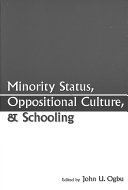 Minority status, oppositional culture and academic engagement /