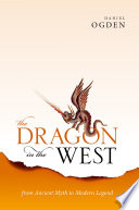 Dragon in the west : from ancient myth to modern legend /