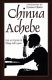 Chinua Achebe : a biography /