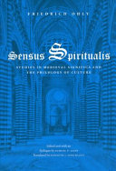 Sensus spiritualis : studies in medieval significs and the philology of culture /