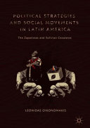 Political strategies and social movements in Latin America : the Zapatistas and Bolivian cocaleros /