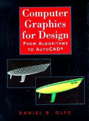 Computer graphics for design : from algorithms to AutoCAD /