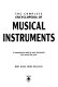 The complete encyclopedia of musical instruments : a comprehensive guide to musical instruments from around the world /